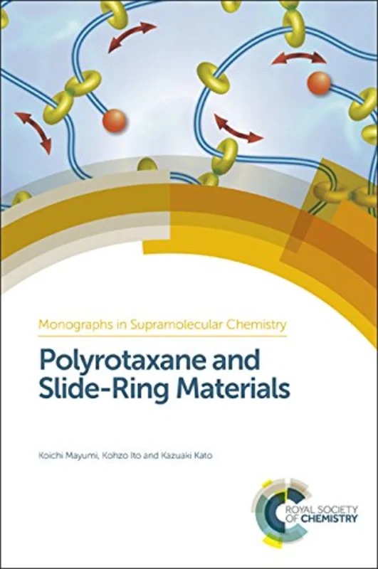 Polyrotaxane and Slide-Ring Materials : Volume 15