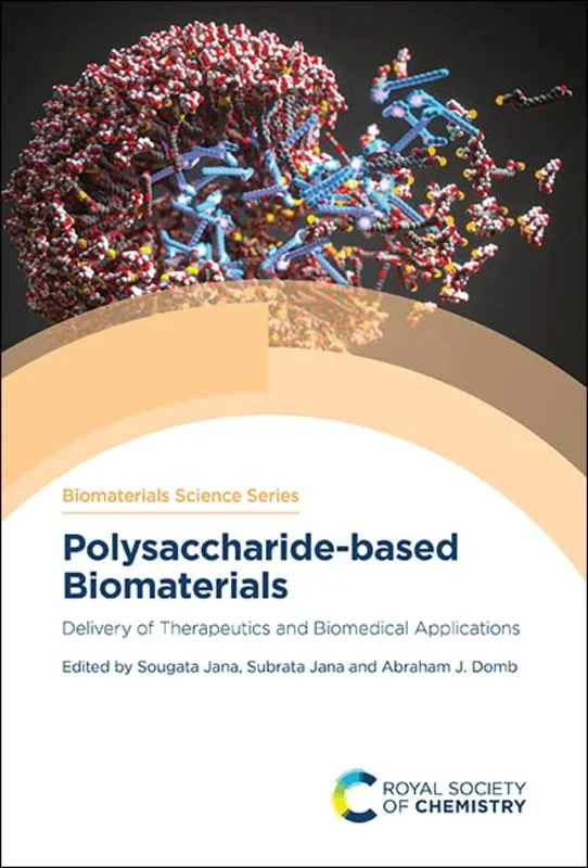 Polysaccharide-based Biomaterials : Delivery of Therapeutics and Biomedical Applications : Volume 13