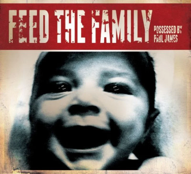 Possessed By Paul James - Feed The Family (CD)