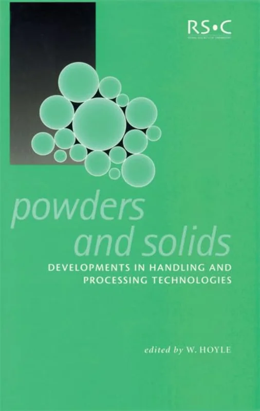 Powders and Solids : Developments in Handling and Processing Technologies : Volume 268