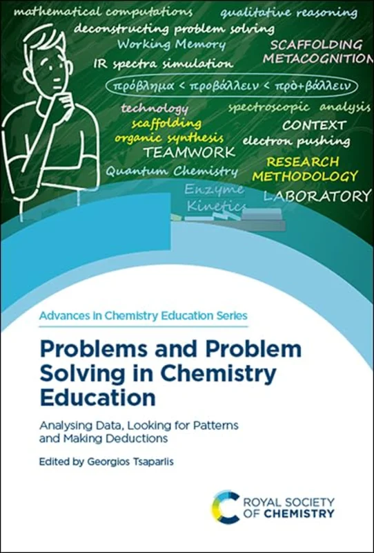 Problems and Problem Solving in Chemistry Education : Analysing Data, Looking for Patterns and Making Deductions : Volume 7