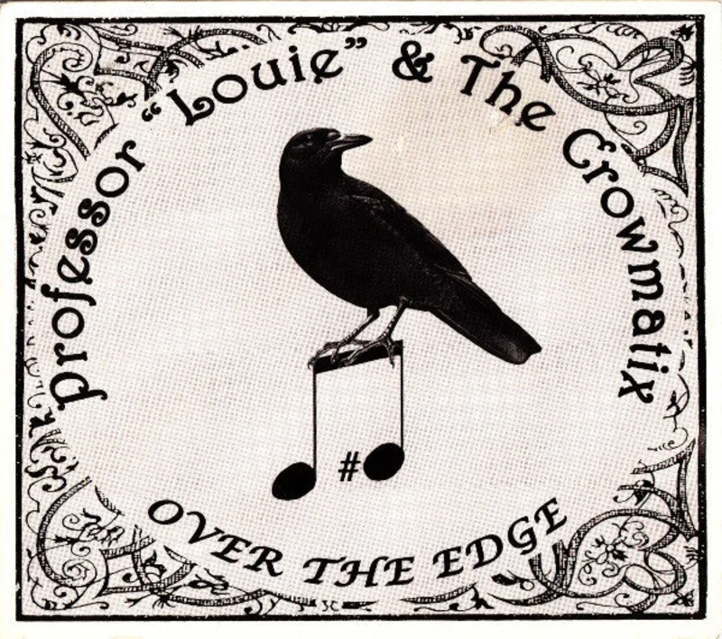 Professor Louie And The Crowmatix - Over The Edge (CD)
