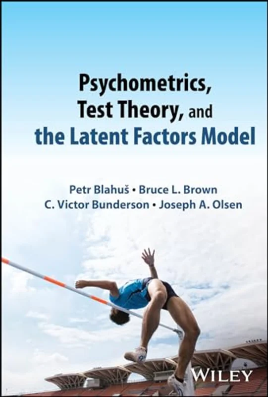 Psychometrics, Test Theory, and the Latent Factors Model