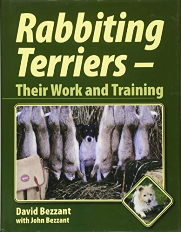 Rabbiting Terriers : Their Work and Training