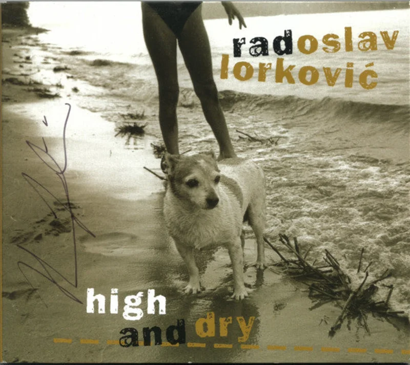 Radoslav Lorkovi - High And Dry (CD)