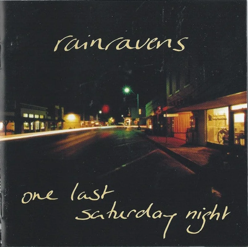 Rainravens - One Last Saturday Night (CD)
