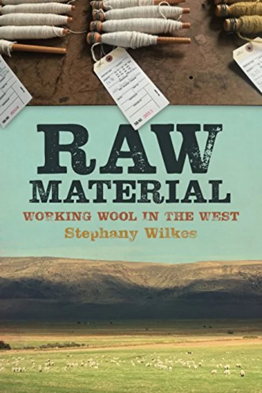 Raw Material : Working Wool in the West