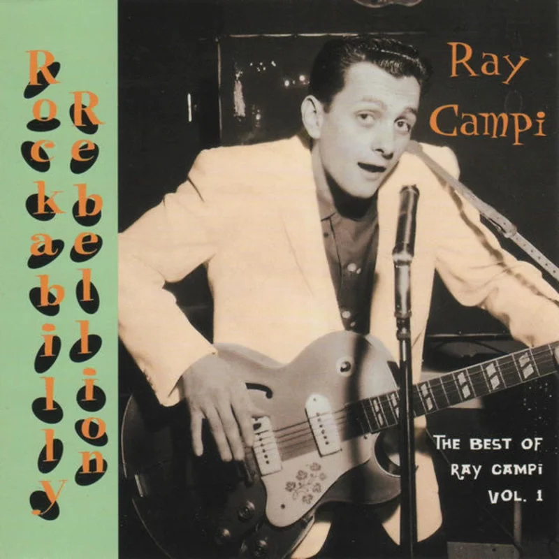 Ray Campi - Rockabilly Rebellion - The Best Of Ray Campi, Volume 1 (CD)