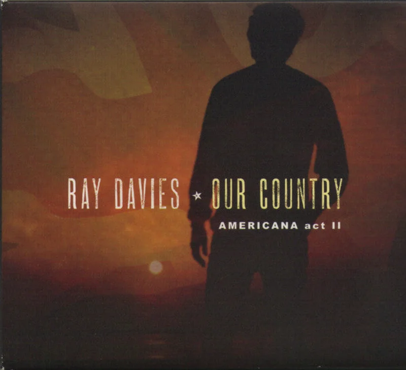Ray Davies - Our Country (Americana Act II) (CD)