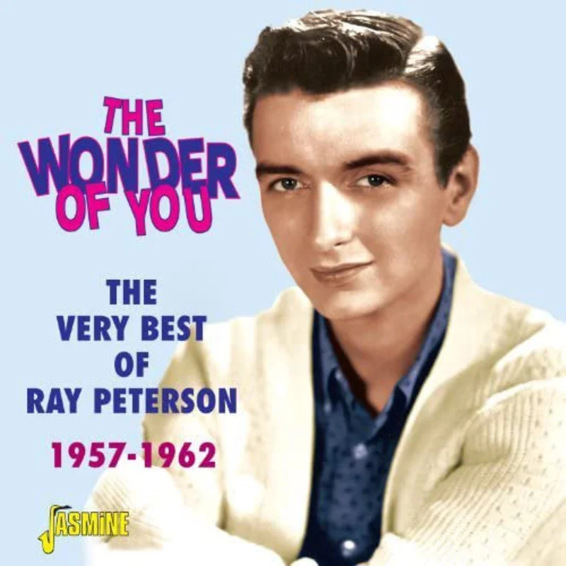 Ray Peterson - The Wonder Of You - The Very Best Of Ray Peterson 1957-1962 (CD)