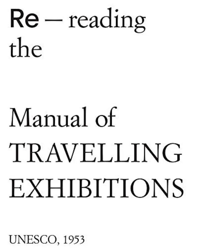 Re-Reading the Manual of Travelling Exhibitions
