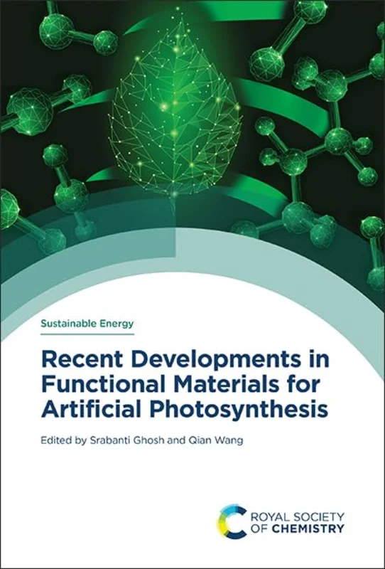 Recent Developments in Functional Materials for Artificial Photosynthesis : Volume 1