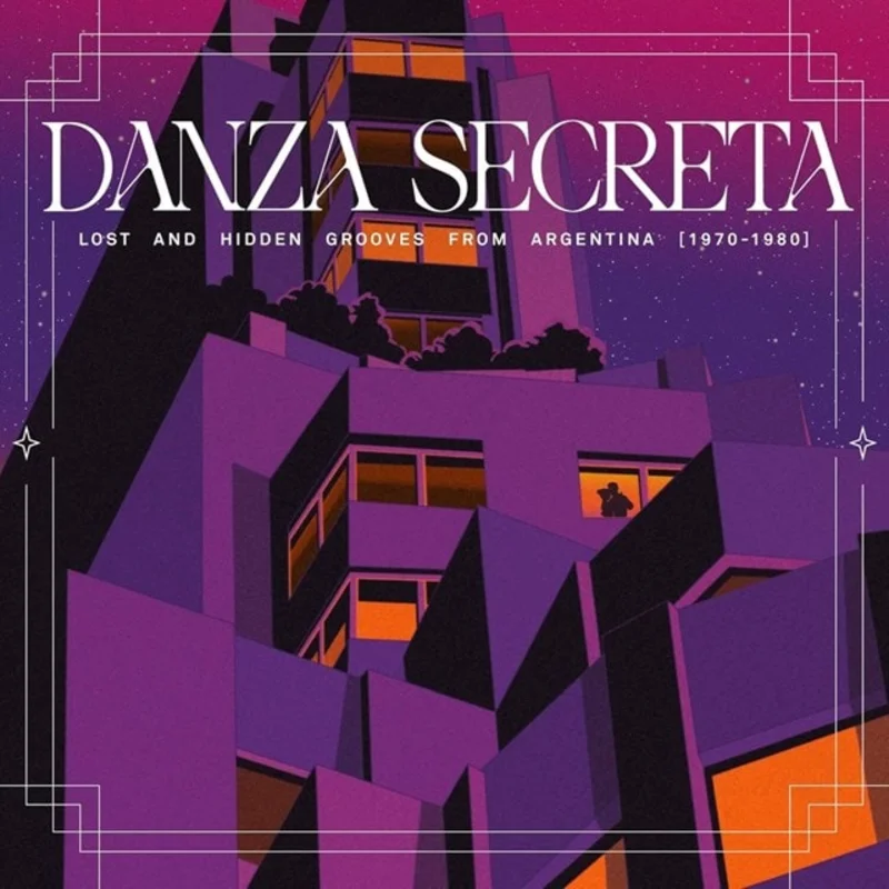 Release Date: 15/05/26 - Danza Secreta: Lost And Hidden Grooves from Argentina (1970-1980)