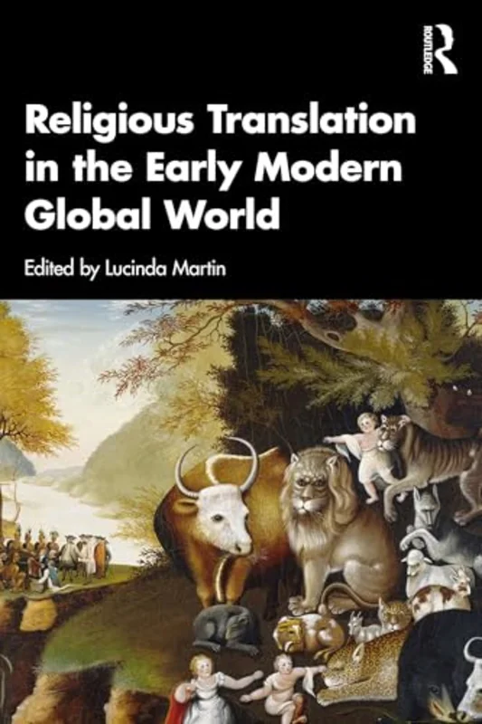 Religious Translation in the Early Modern Global World