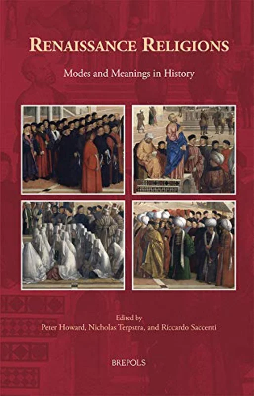 Renaissance Religions : Modes and Meanings in History