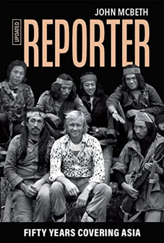 Reporter (Updated) : Fifty Years Covering Asia