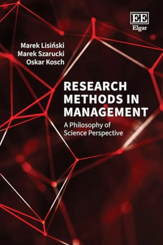Research Methods in Management : A Philosophy of Science Perspective