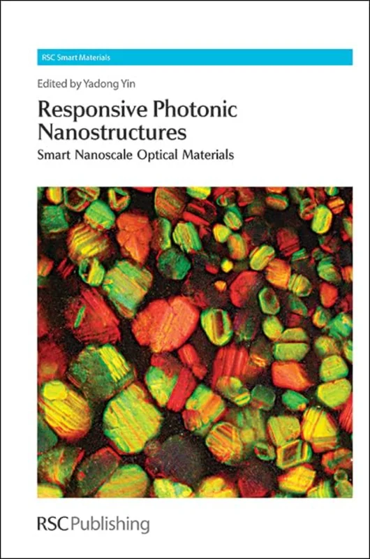 Responsive Photonic Nanostructures : Smart Nanoscale Optical Materials : Volume 5