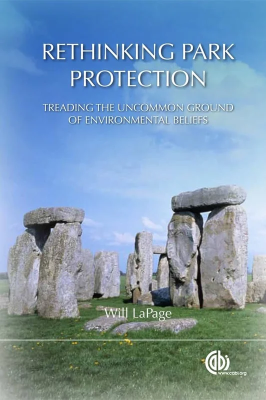Rethinking Park Protection : Treading the Uncommon Ground of Environmental Beliefs