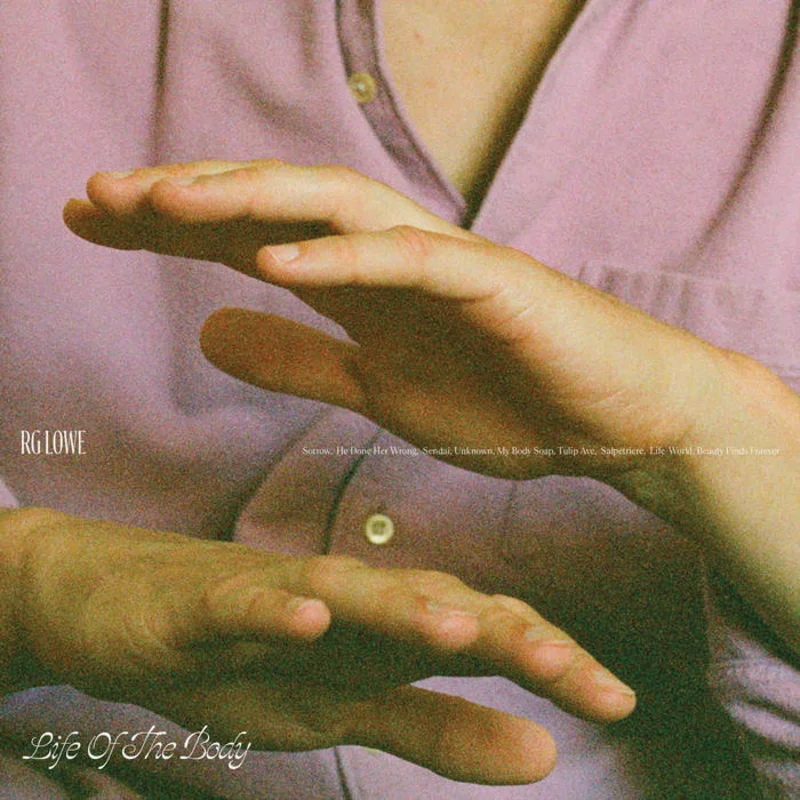 RG Lowe - Life of the Body LP (Ltd Cream / Bone Vinyl Edition)