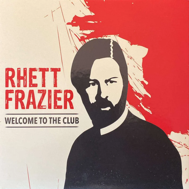 Rhett Frazier - Welcome to the Club (CD)