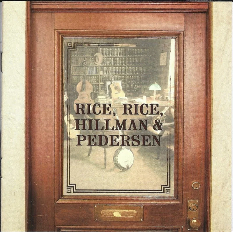 Rice, Rice, Hillman & Pedersen - Rice, Rice, Hillman & Pedersen (CD)