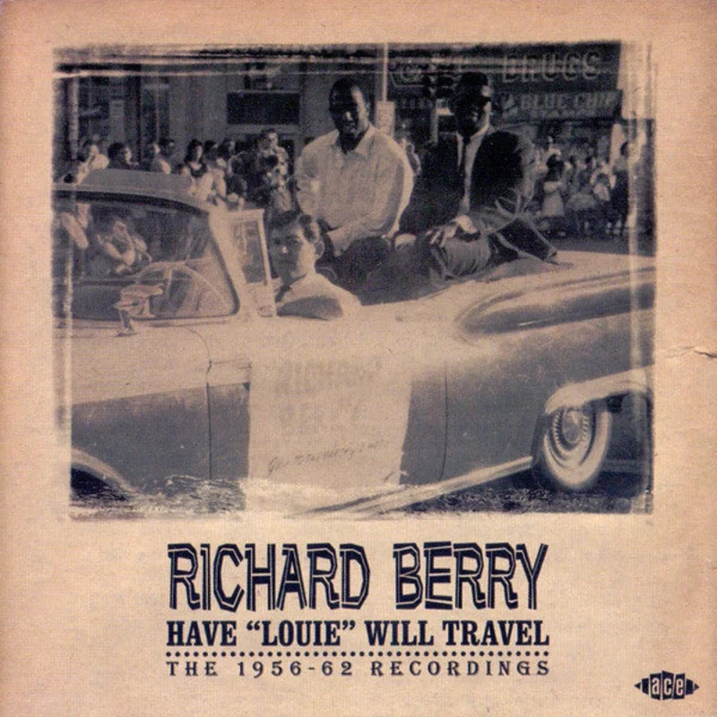 Richard Berry - Have "Louie" Will Travel - The 1956-62 Recordings (CD)