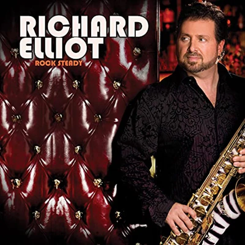 Richard Elliot - Rock Steady [CD]