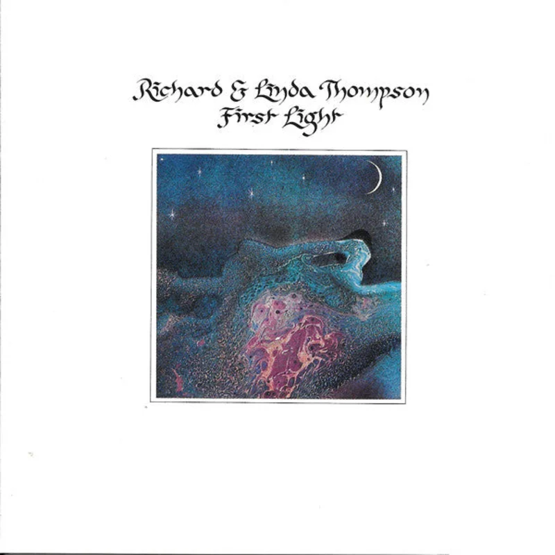 Richard & Linda Thompson - First Light (CD)