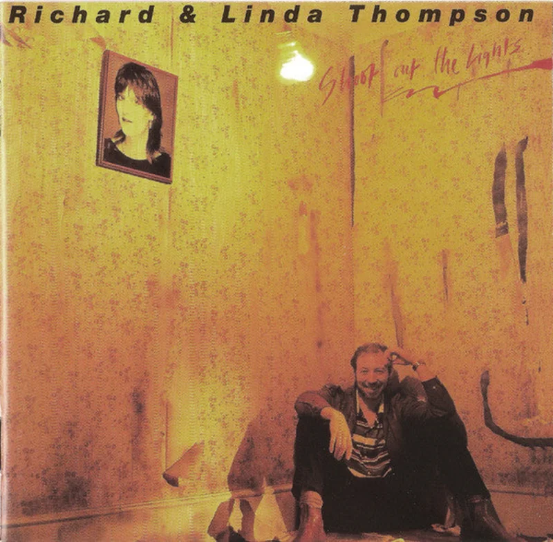 Richard & Linda Thompson - Shoot Out The Lights (CD)