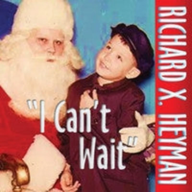 Richard X. Heyman - I Can't Wait (CDr)