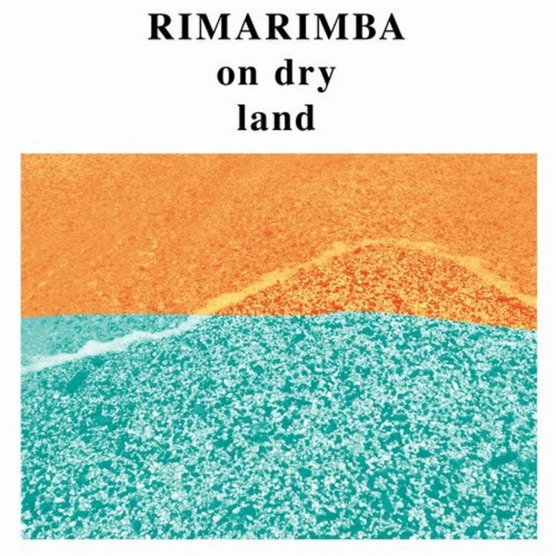 Rimarimba - On Dry Land LP