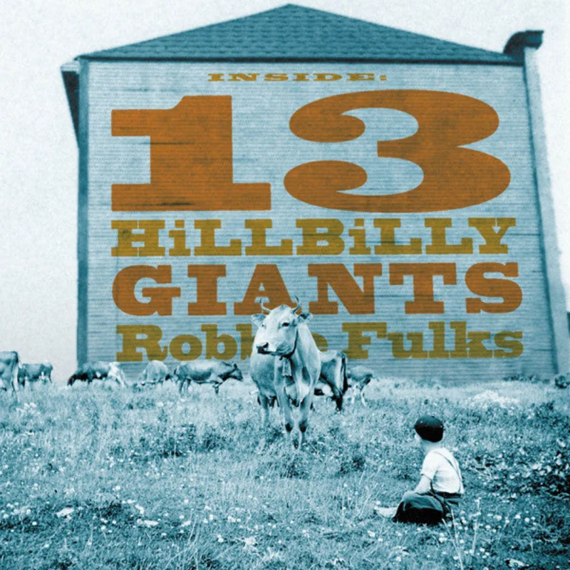 Robbie Fulks - 13 Hillbilly Giants (CD)