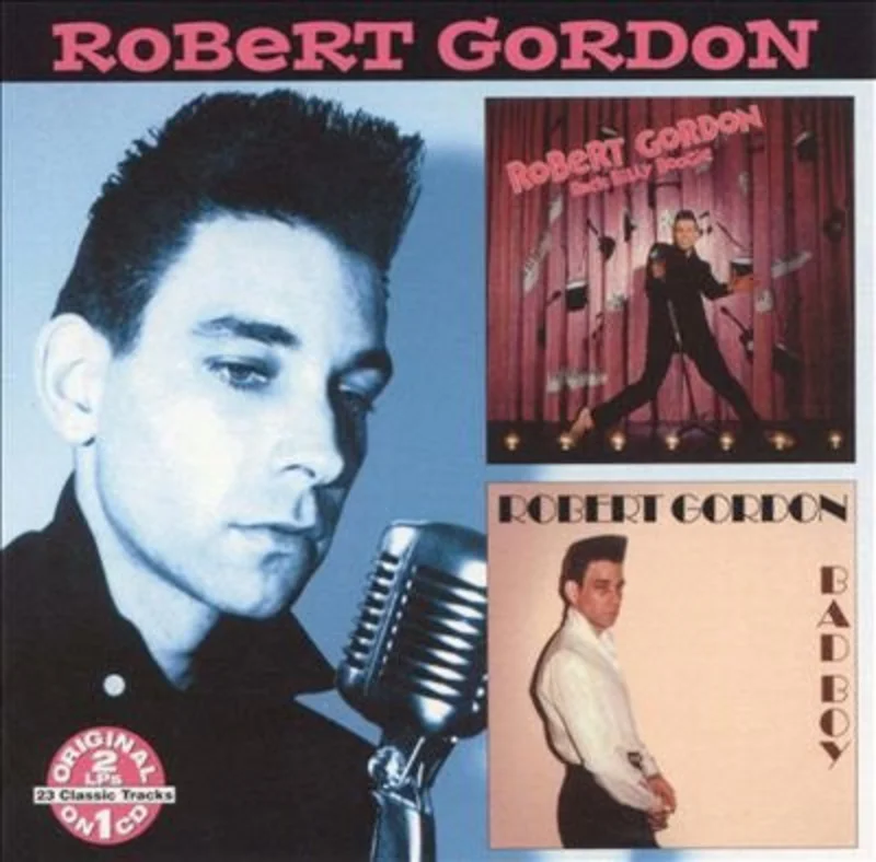 Robert Gordon - Rock Billy Boogie / Bad Boy (CD)