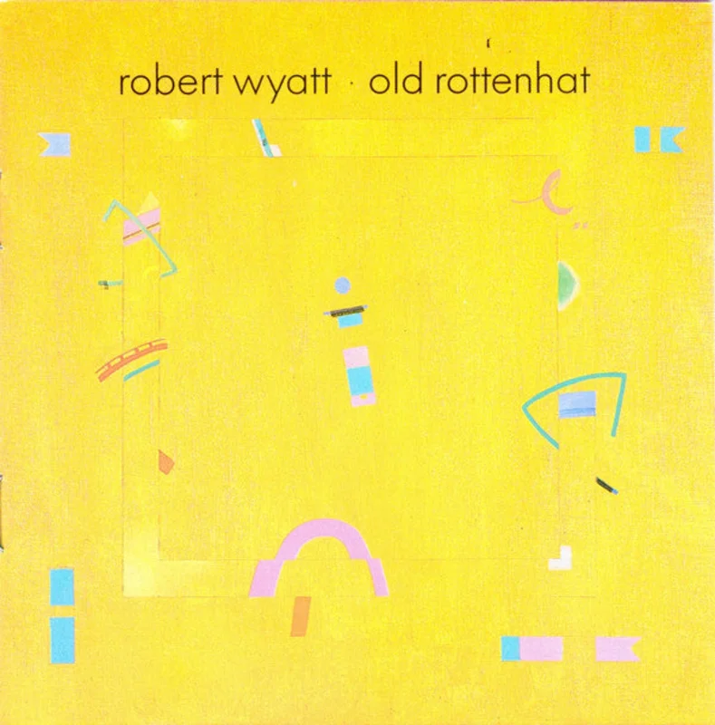 Robert Wyatt - Old Rottenhat (CD)