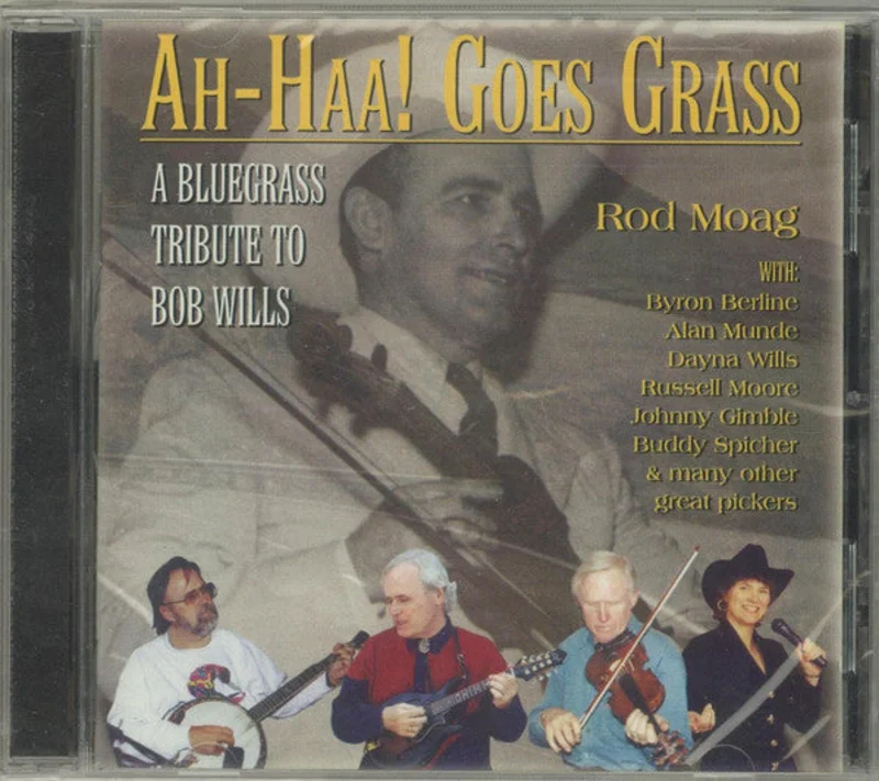 Rod Moag - Ah-Haa! Goes Grass: A Bluegrass Tribute To Bob Wills (CD)