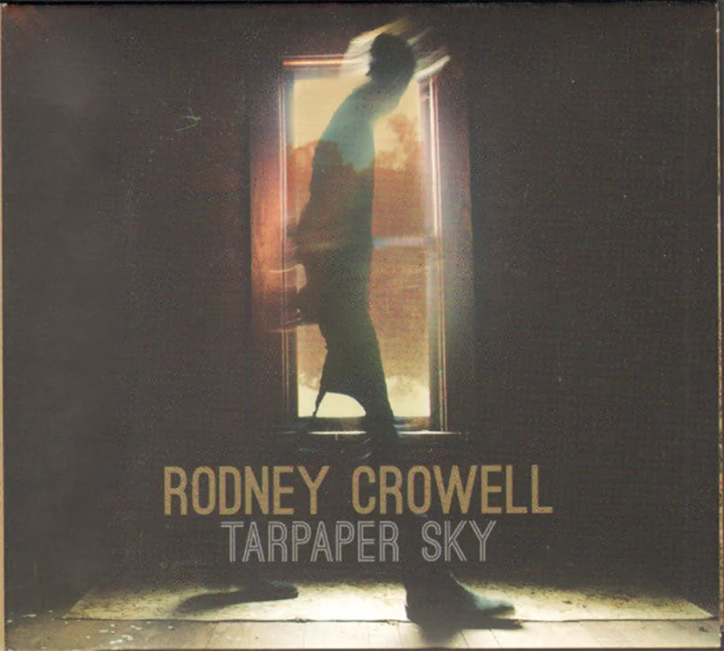 Rodney Crowell - Tarpaper Sky (CD)
