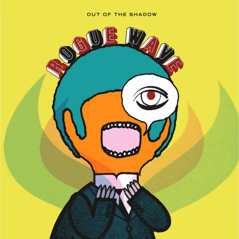 Rogue Wave - Out Of The Shadow LP