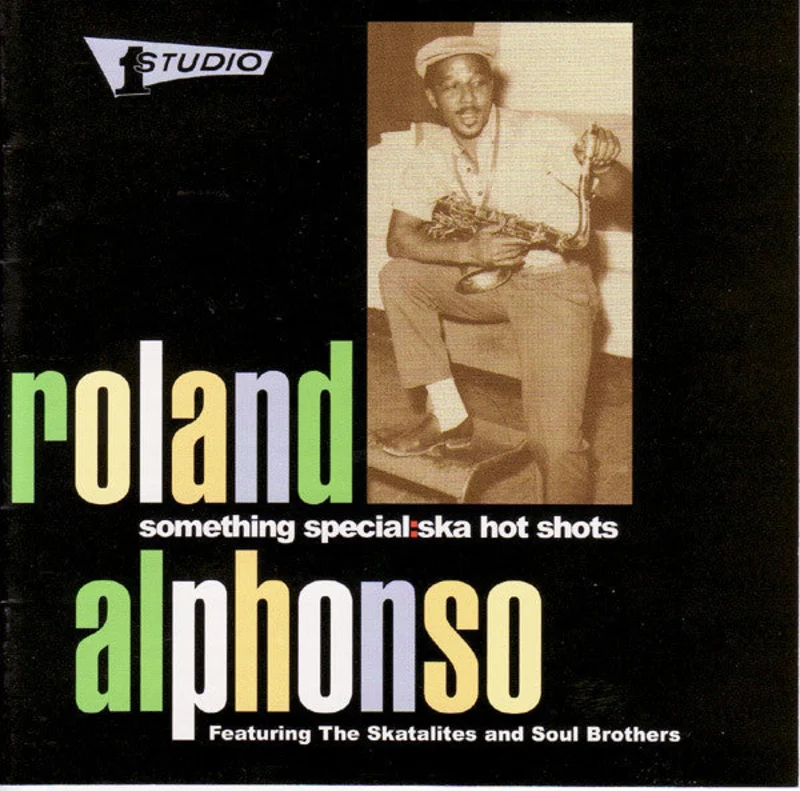 Roland Alphonso Featuring The Skatalites And The Soul Brothers - Something Special: Ska Hot Shots (CD)