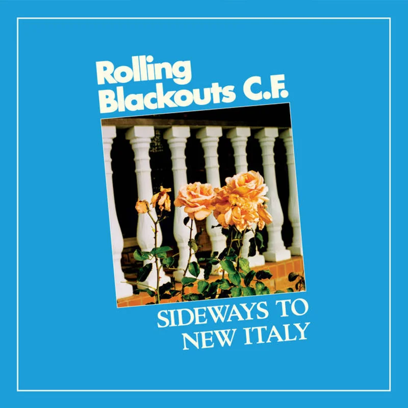 Rolling Blackouts - Sideways to New Italy LP
