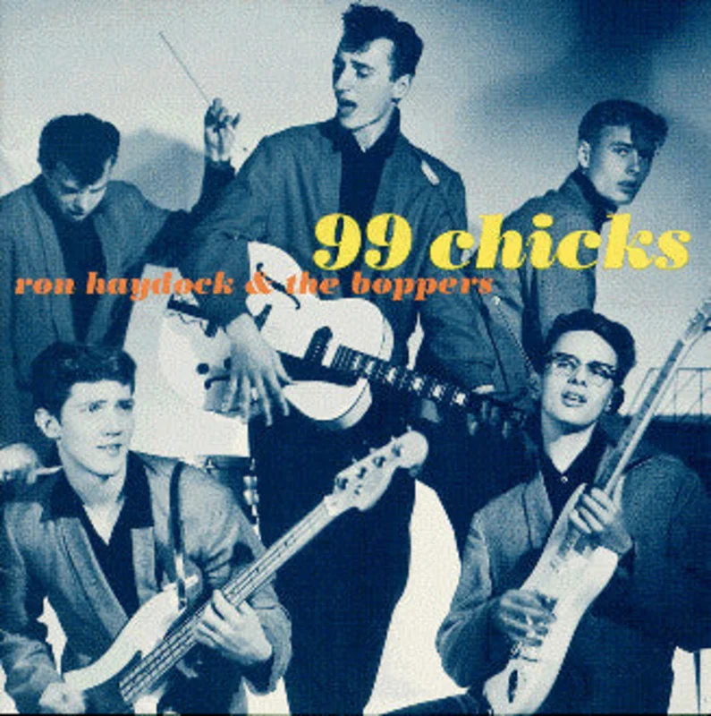 Ron Haydock And The Boppers - 99 Chicks (CD)