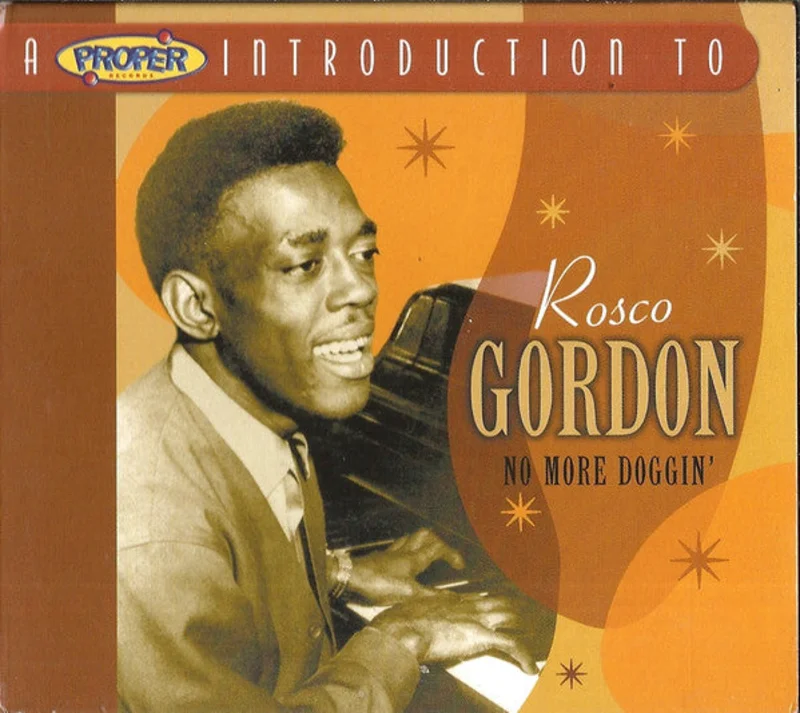Rosco Gordon - A Proper Introduction To Rosco Gordon - No More Doggin' (CD)