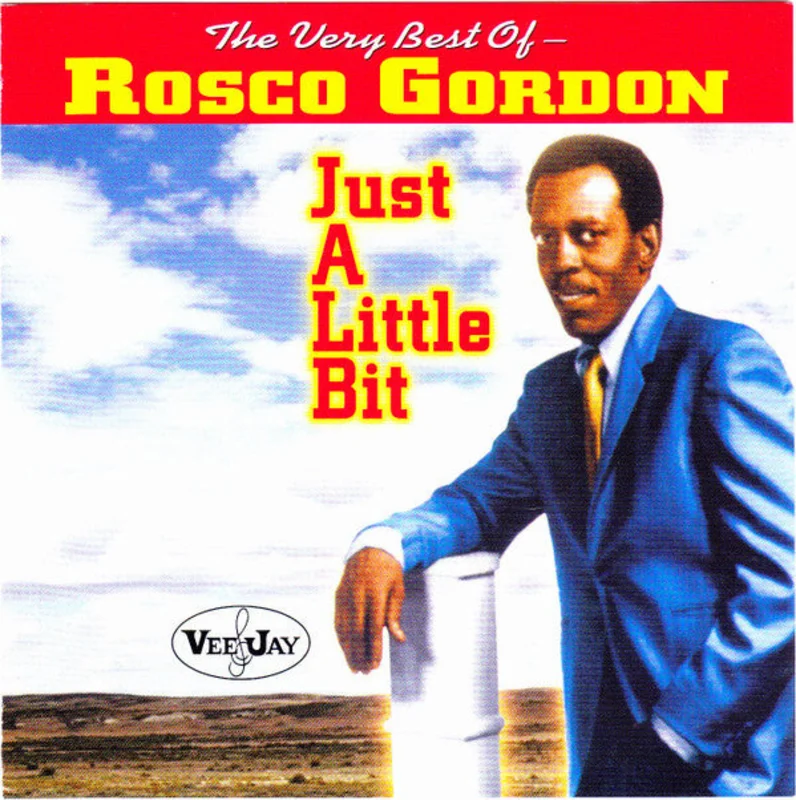Rosco Gordon - The Very Best Of Rosco Gordon: Just A Little Bit (CD)