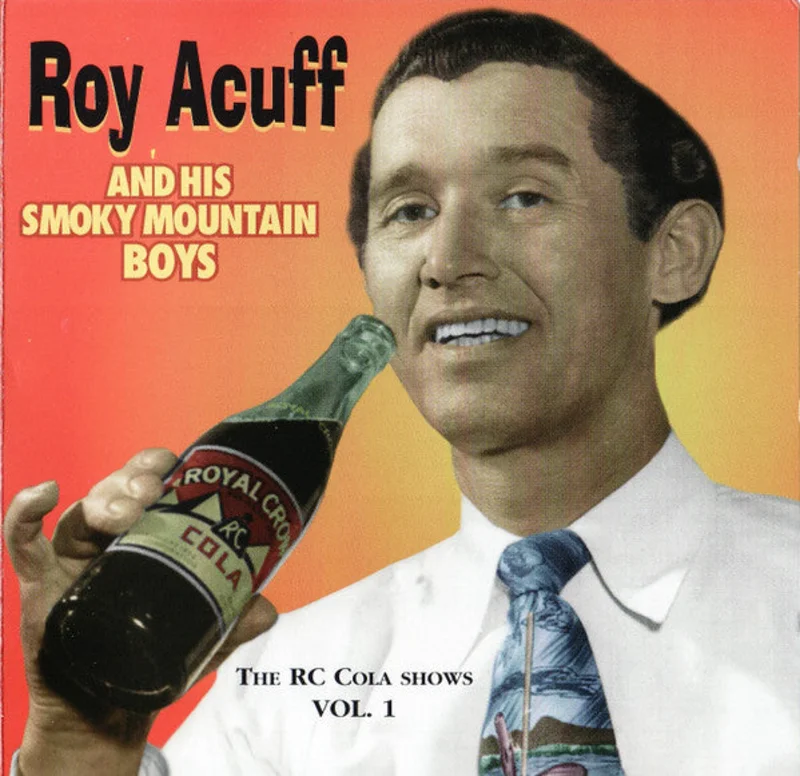 Roy Acuff And His Smoky Mountain Boys - The RC Cola Shows Vol. 1 (CD)