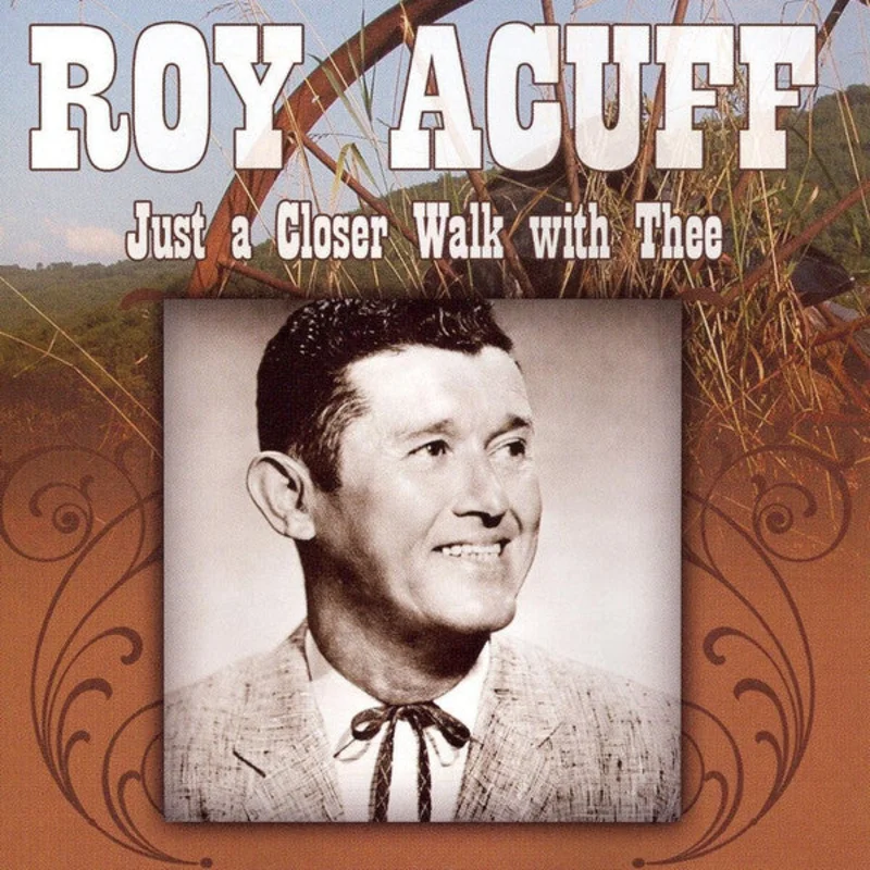 Roy Acuff - Just A Closer Walk With Thee (CD)