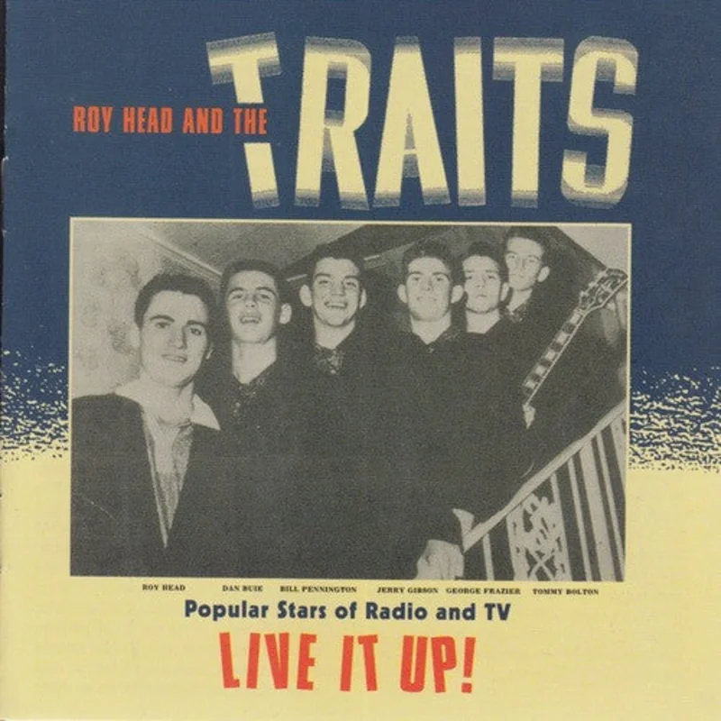 Roy Head And The Traits - Live It Up! (CD)