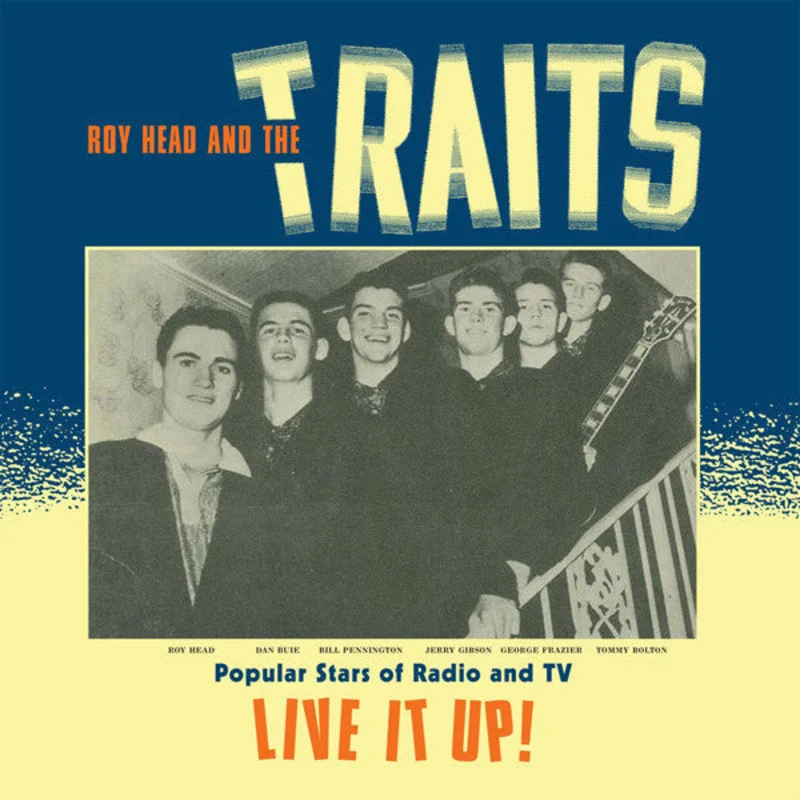 Roy Head And The Traits - Live It Up! (Vinyl)