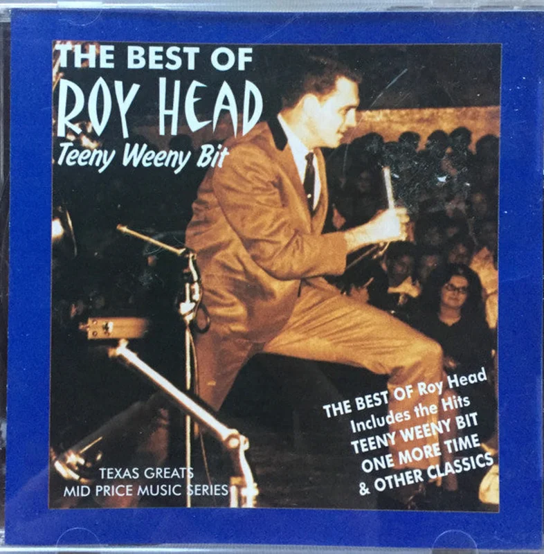 Roy Head - The Best Of Roy Head & The Traits Teeny Weeny Bit (CD)