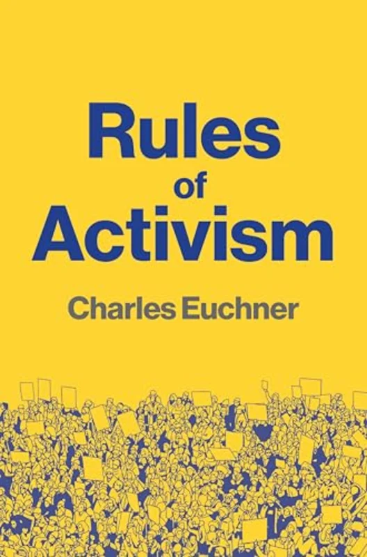 Rules of Activism : Organizing, Protest, and the Fight for Democracy
