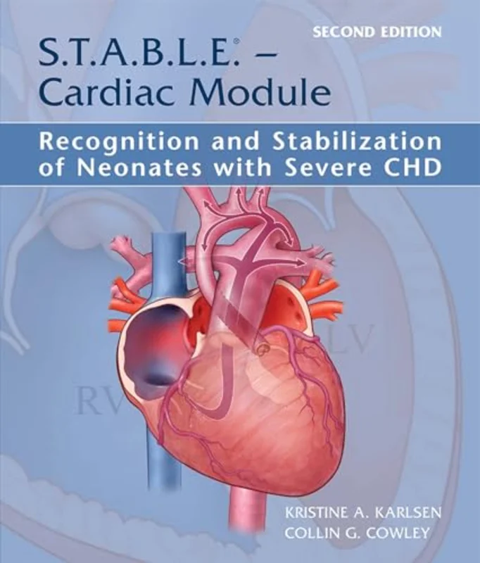 S.T.a.B.L.E. - Cardiac Module: Recognition and Stabilization of Neonates with Severe CHD